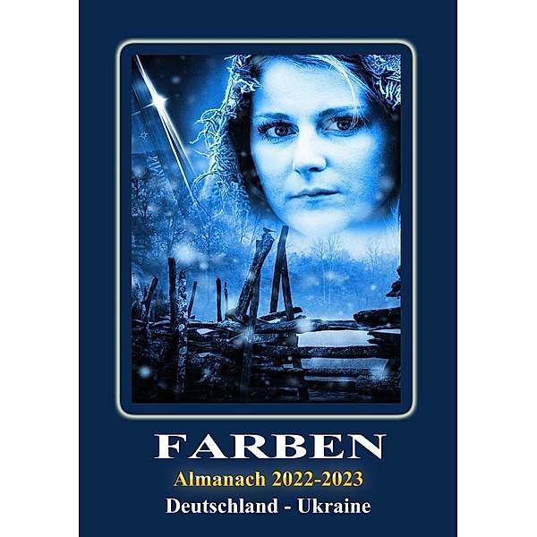 Farben (Almanach 2022 - 2023), Heinrich Dick, Erich Pfefferlen, Elena Ananyeva, Michail Kamenjuk