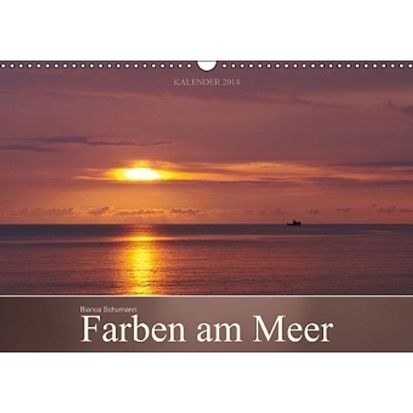 Farben am Meer (Wandkalender 2014 DIN A3 quer), Bianca Schumann