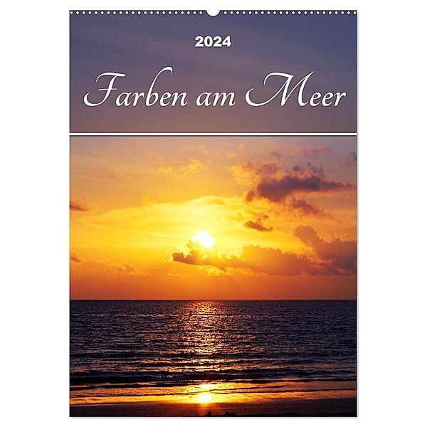 Farben am Meer (Wandkalender 2024 DIN A2 hoch), CALVENDO Monatskalender, Bianca Schumann