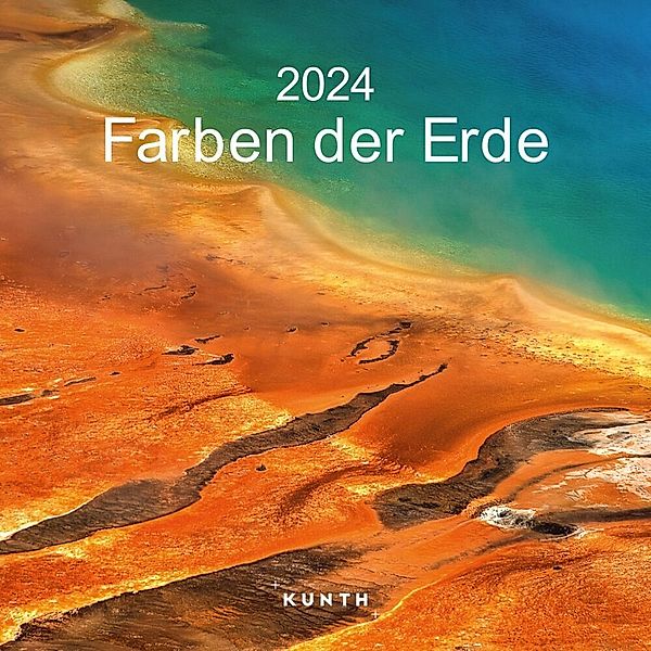 Farben der Erde - KUNTH Broschurkalender 2024