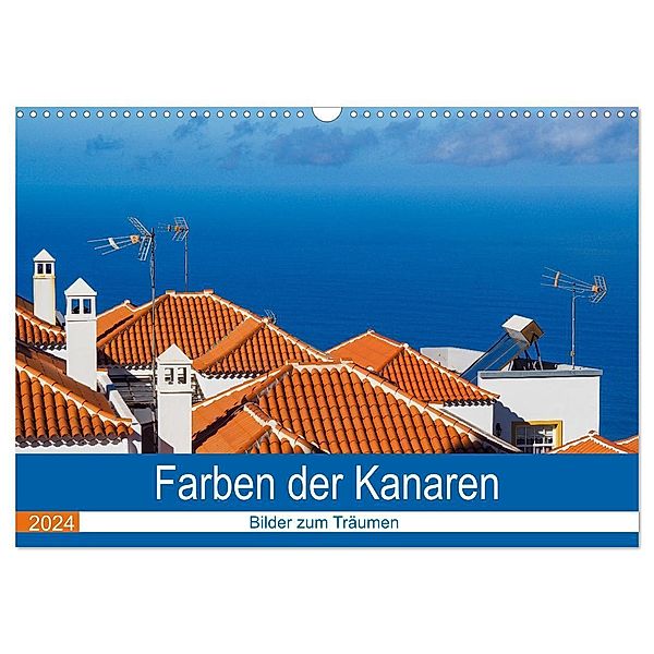 Farben der Kanaren (Wandkalender 2024 DIN A3 quer), CALVENDO Monatskalender, Brigitte Doetsch