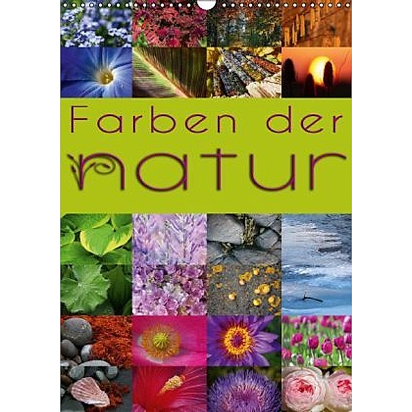 Farben der Natur (Wandkalender 2015 DIN A3 hoch), Martina Cross