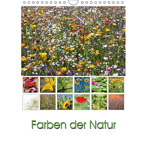 Farben der Natur (Wandkalender 2018 DIN A4 hoch) Dieser erfolgreiche Kalender wurde dieses Jahr mit gleichen Bildern und, Thomas Klinder