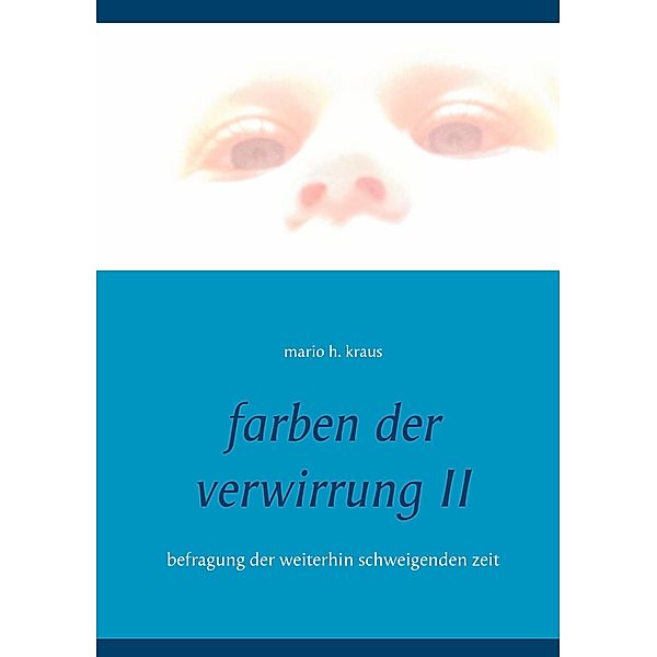 farben der verwirrung II, Mario H. Kraus