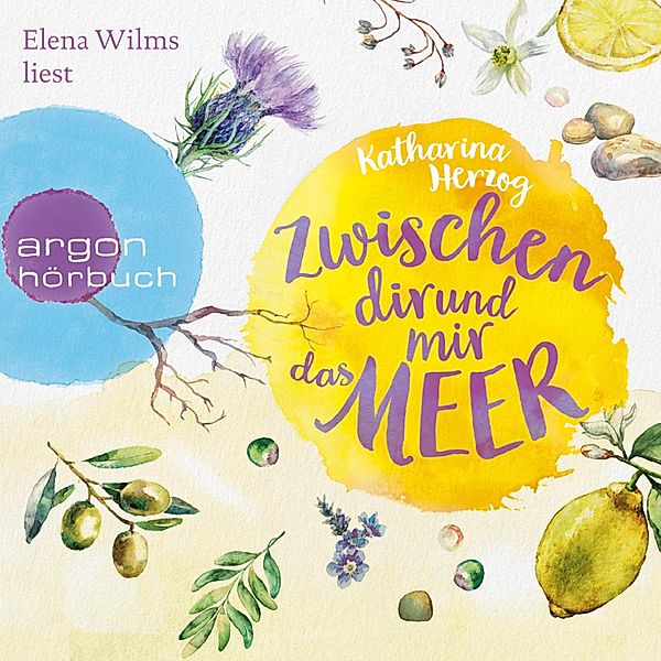 Farben des Sommers - 2 - Zwischen dir und mir das Meer, Katharina Herzog