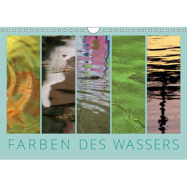 Farben des Wassers (Wandkalender 2019 DIN A4 quer), Kathrin Sachse