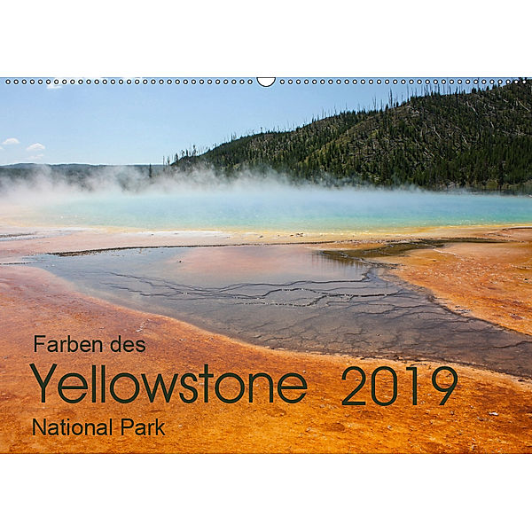 Farben des Yellowstone National Park 2019 (Wandkalender 2019 DIN A2 quer), Frank Zimmermann