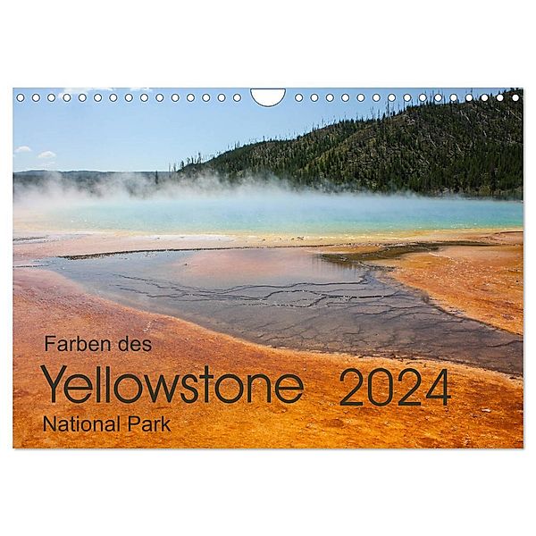 Farben des Yellowstone National Park 2024 (Wandkalender 2024 DIN A4 quer), CALVENDO Monatskalender, Frank Zimmermann