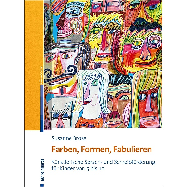 Farben, Formen, Fabulieren, Susanne Brose