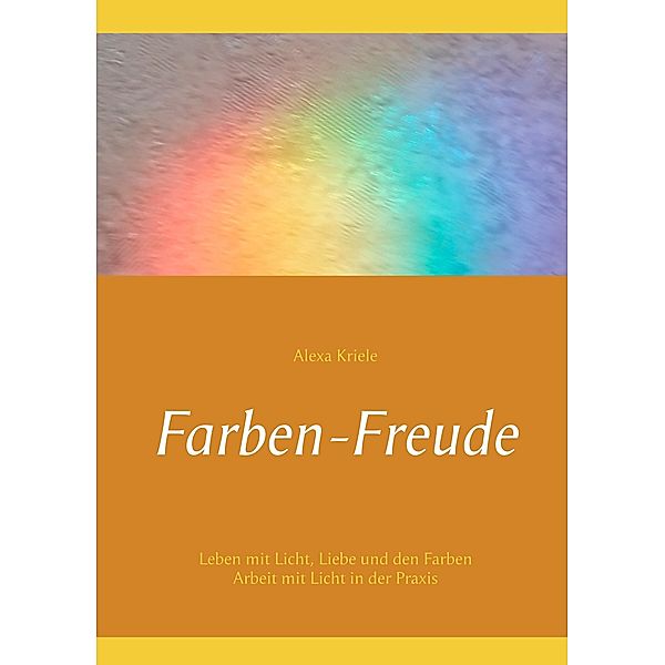 Farben-Freude, Alexa Kriele