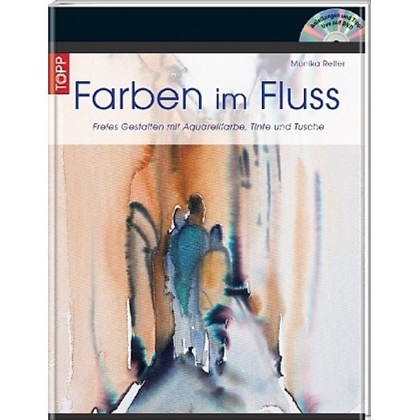 Farben im Fluss, m. DVD, Monika Reiter