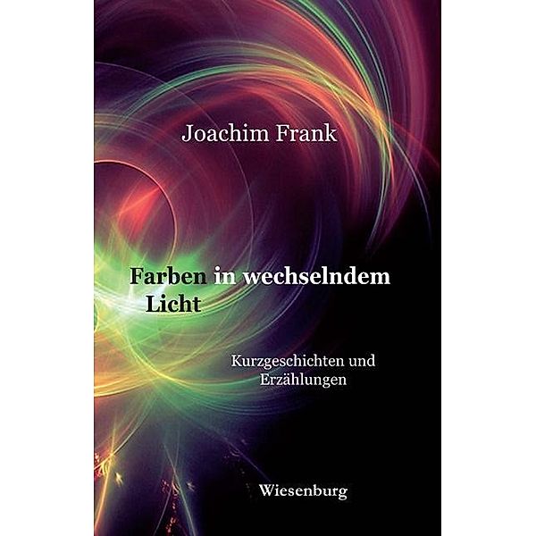 Farben in wechselndem Licht, Joachim Frank