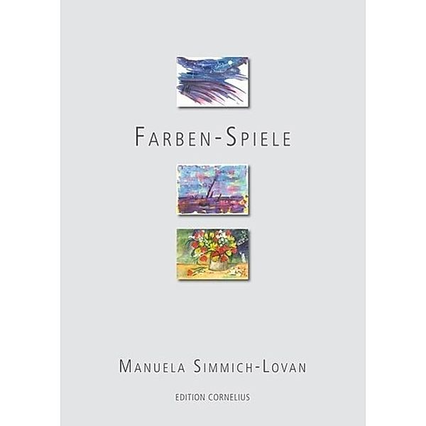 Farben-Spiele, Manuela Simmich-Lovan