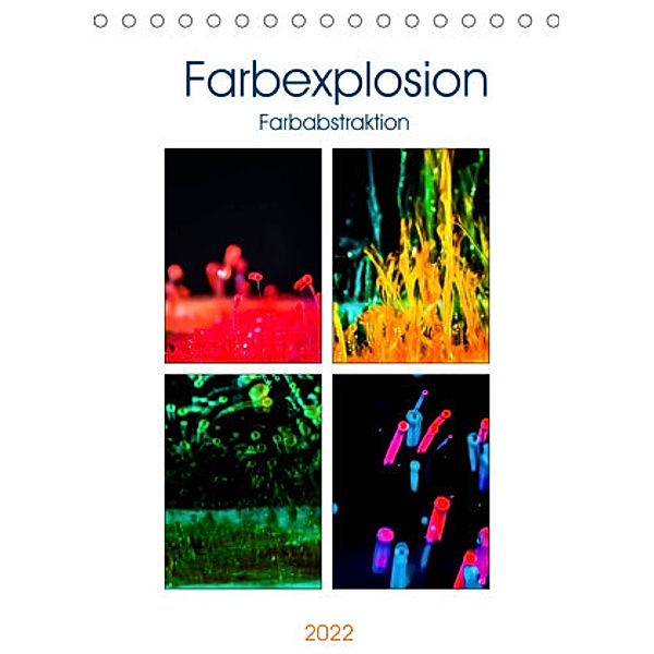 Farbenabstraktion Farbenexplosion (Tischkalender 2022 DIN A5 hoch), Monika Altenburger