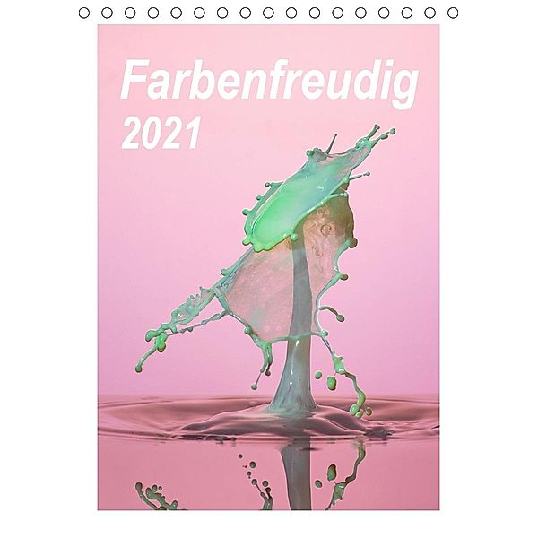 Farbenfreudig (Tischkalender 2021 DIN A5 hoch), Anna Kropf