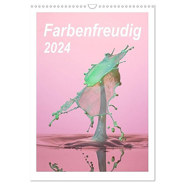 Farbenfreudig (Wandkalender 2024 DIN A3 hoch), CALVENDO Monatskalender, Anna Kropf