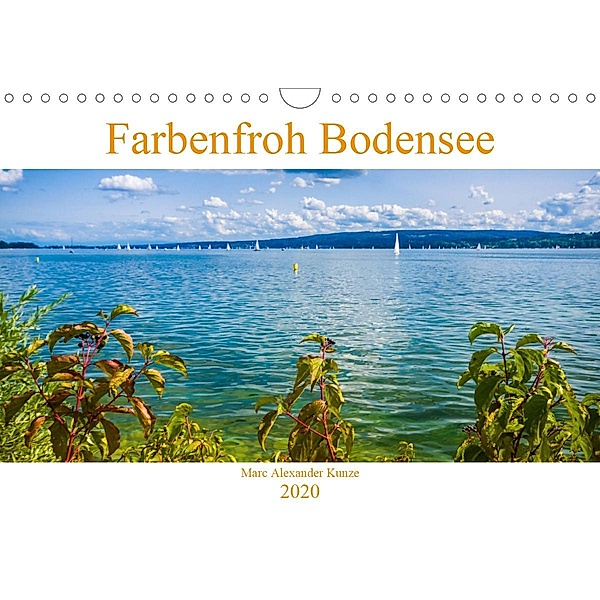Farbenfroh Bodensee (Wandkalender 2020 DIN A4 quer), Marc Alexander Kunze