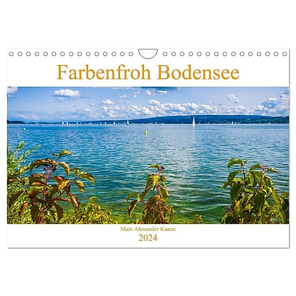 Farbenfroh Bodensee (Wandkalender 2024 DIN A4 quer), CALVENDO Monatskalender, Marc Alexander Kunze