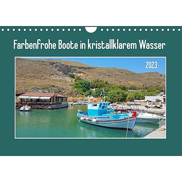 Farbenfrohe Boote in kristallklarem Wasser (Wandkalender 2023 DIN A4 quer), Claudia Kleemann