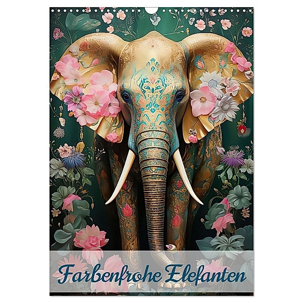 Farbenfrohe Elefanten (Wandkalender 2025 DIN A3 hoch), CALVENDO Monatskalender, Calvendo, Ally Bee