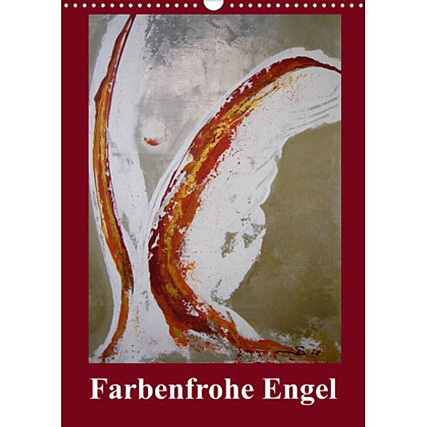 Farbenfrohe Engel (Wandkalender 2022 DIN A3 hoch), Sabine Diedrich www.sabine-diedrich.de