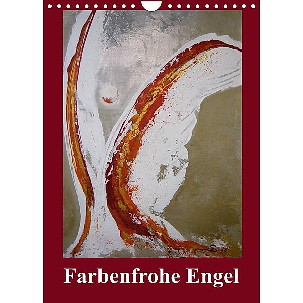 Farbenfrohe Engel (Wandkalender 2023 DIN A4 hoch), Sabine Diedrich www.sabine-diedrich.de