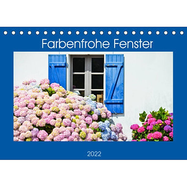 Farbenfrohe Fenster (Tischkalender 2022 DIN A5 quer), Brinja Schmidt