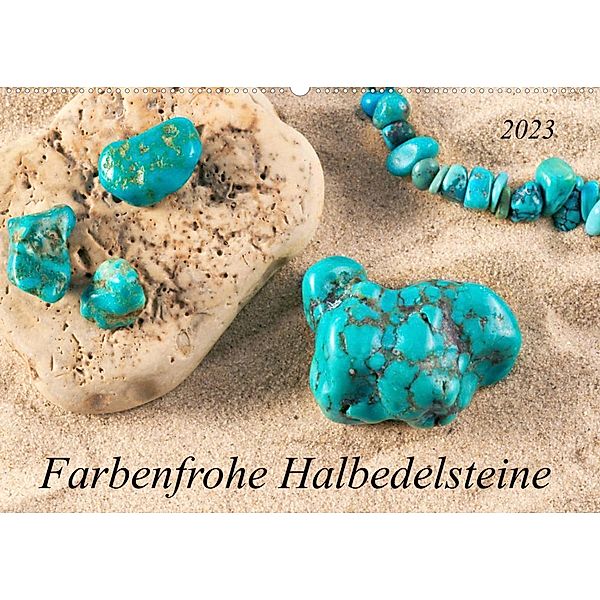 Farbenfrohe Halbedelsteine (Wandkalender 2023 DIN A2 quer), Kerstin Waurick