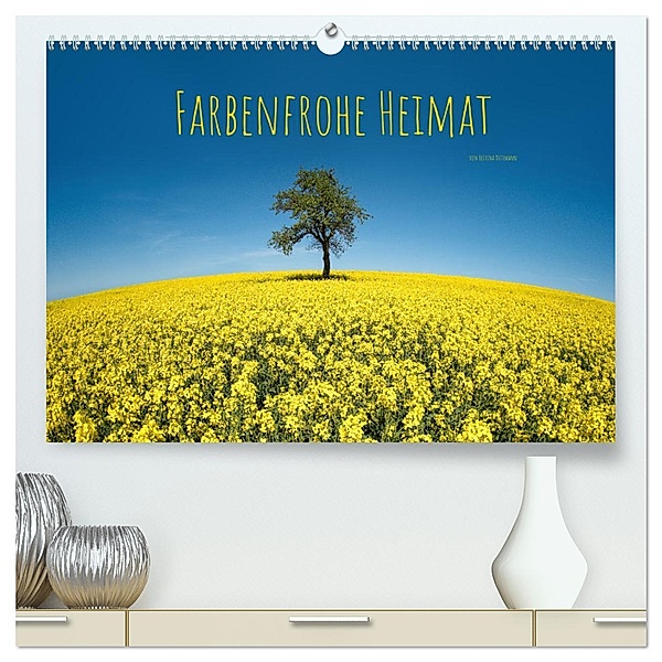 Farbenfrohe Heimat (hochwertiger Premium Wandkalender 2025 DIN A2 quer), Kunstdruck in Hochglanz, Calvendo, Bettina Dittmann