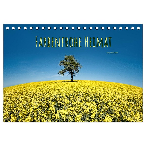 Farbenfrohe Heimat (Tischkalender 2025 DIN A5 quer), CALVENDO Monatskalender, Calvendo, Bettina Dittmann