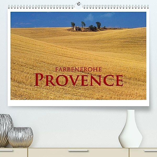 Farbenfrohe Provence (Premium, hochwertiger DIN A2 Wandkalender 2023, Kunstdruck in Hochglanz), Rick Janka