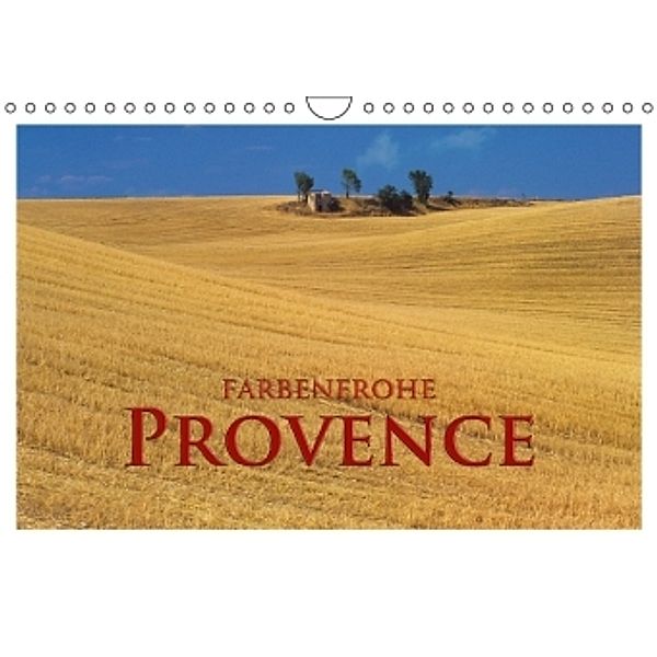 Farbenfrohe Provence (Wandkalender 2015 DIN A4 quer), Rick Janka