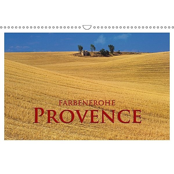 Farbenfrohe Provence (Wandkalender 2018 DIN A3 quer), Rick Janka