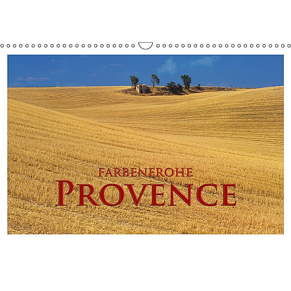 Farbenfrohe Provence (Wandkalender 2019 DIN A3 quer), Rick Janka