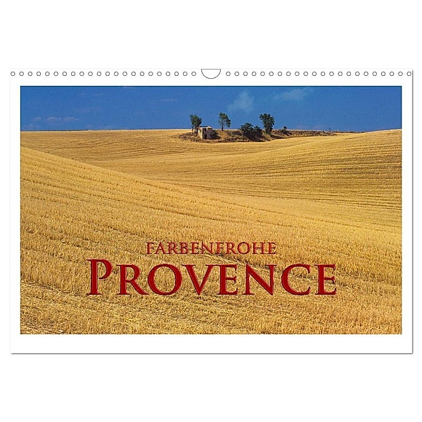 Farbenfrohe Provence (Wandkalender 2024 DIN A3 quer), CALVENDO Monatskalender, Rick Janka