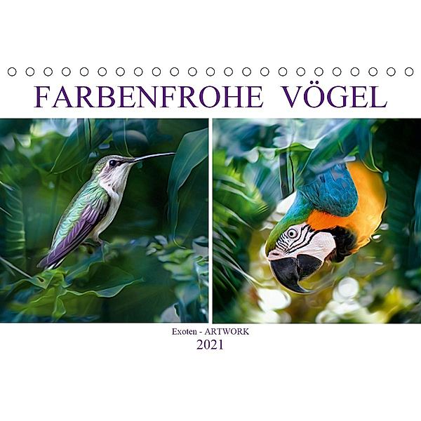 Farbenfrohe Vögel - Exoten ARTWORK (Tischkalender 2021 DIN A5 quer), Liselotte Brunner-Klaus