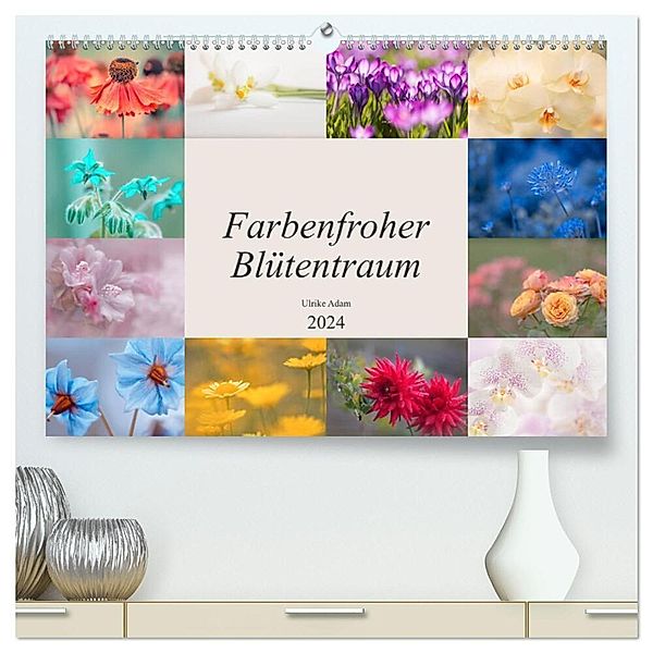 Farbenfroher Blütentraum (hochwertiger Premium Wandkalender 2024 DIN A2 quer), Kunstdruck in Hochglanz, Ulrike Adam