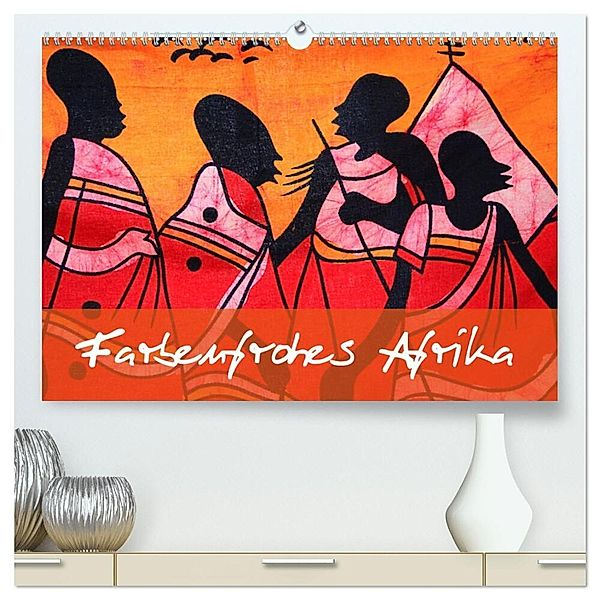 Farbenfrohes Afrika (hochwertiger Premium Wandkalender 2025 DIN A2 quer), Kunstdruck in Hochglanz, Calvendo, Dr. Werner Altner