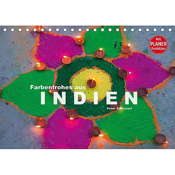 Farbenfrohes aus Indien (Tischkalender 2021 DIN A5 quer), Peter Schickert