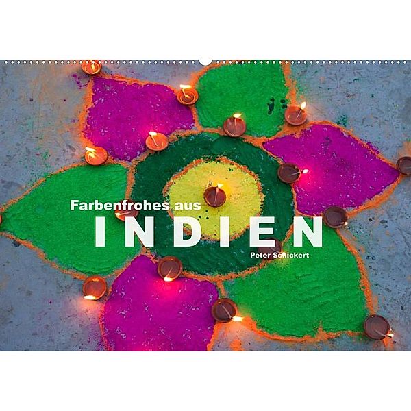Farbenfrohes aus Indien (Wandkalender 2023 DIN A2 quer), Peter Schickert