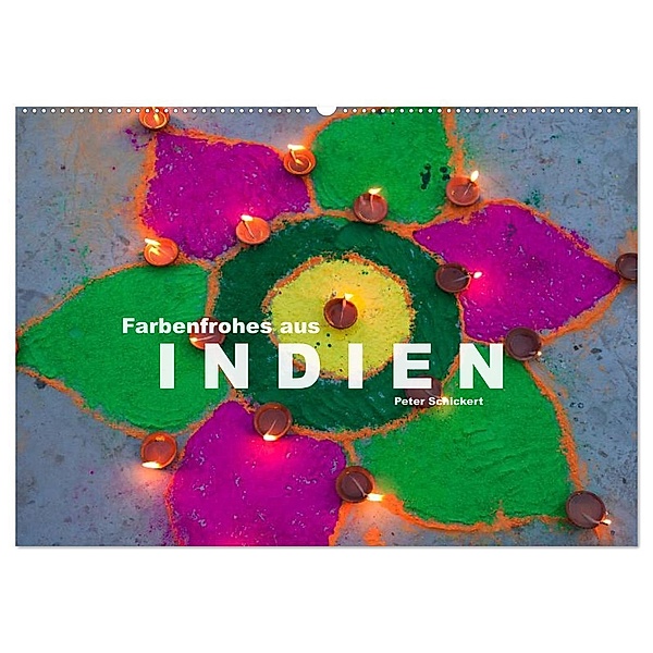 Farbenfrohes aus Indien (Wandkalender 2024 DIN A2 quer), CALVENDO Monatskalender, Peter Schickert