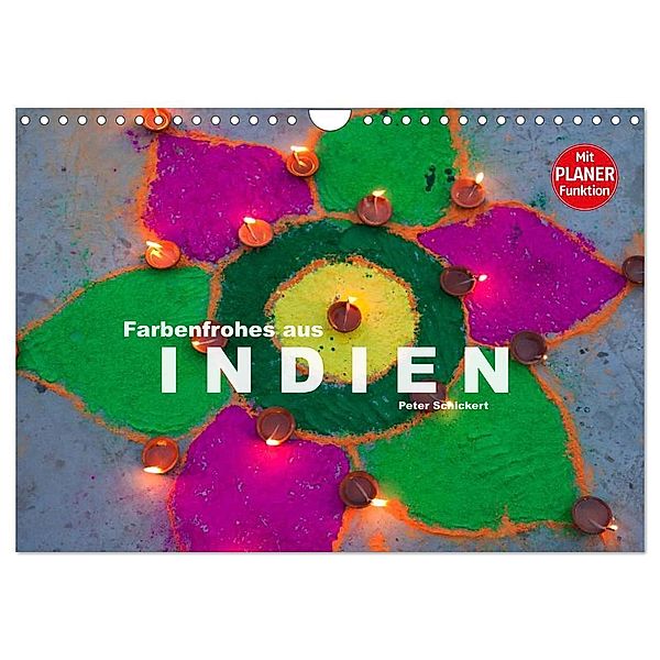 Farbenfrohes aus Indien (Wandkalender 2025 DIN A4 quer), CALVENDO Monatskalender, Calvendo, Peter Schickert