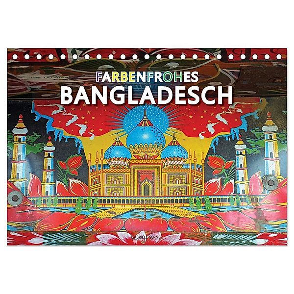 Farbenfrohes Bangladesch (Tischkalender 2025 DIN A5 quer), CALVENDO Monatskalender, Calvendo, Gabriele Gerner
