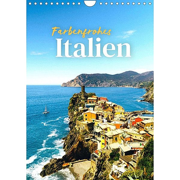 Farbenfrohes Italien (Wandkalender 2023 DIN A4 hoch), SF