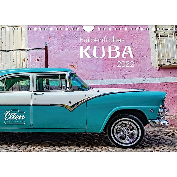 Farbenfrohes Kuba (Wandkalender 2022 DIN A4 quer), ellenlichtenheldt
