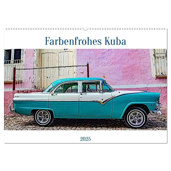 Farbenfrohes Kuba (Wandkalender 2025 DIN A2 quer), CALVENDO Monatskalender, Calvendo, ellenlichtenheldt