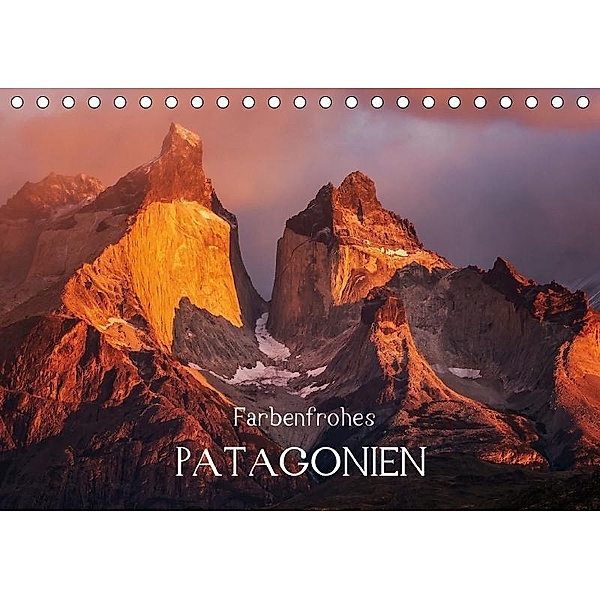 Farbenfrohes PatagonienAT-Version (Tischkalender 2017 DIN A5 quer), Barbara Seiberl-Stark