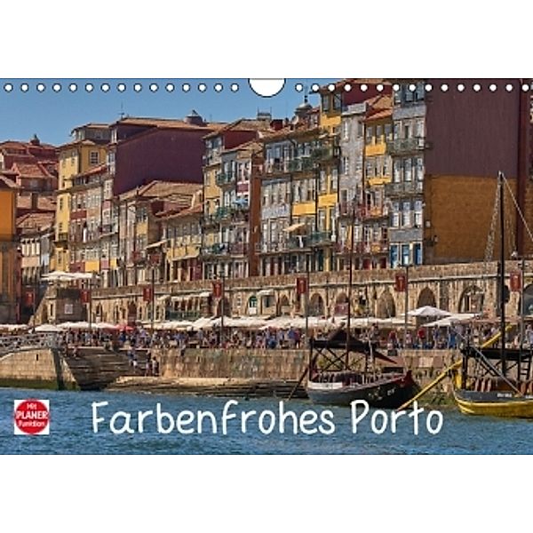 Farbenfrohes Porto (Wandkalender 2016 DIN A4 quer), Mark Bangert