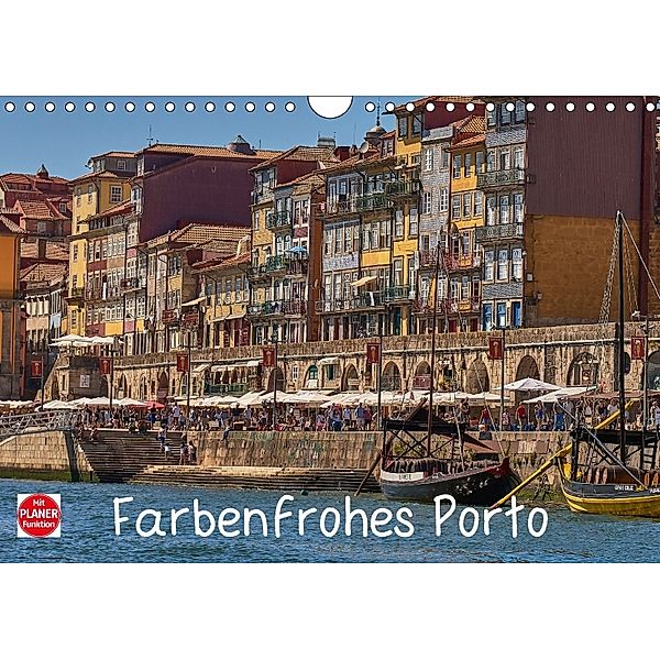 Farbenfrohes Porto (Wandkalender 2018 DIN A4 quer) Dieser erfolgreiche Kalender wurde dieses Jahr mit gleichen Bildern u, Mark Bangert