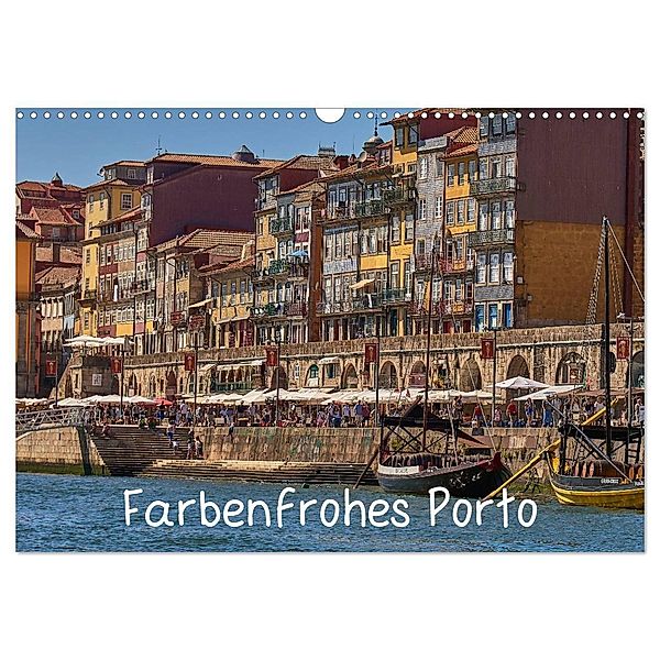 Farbenfrohes Porto (Wandkalender 2024 DIN A3 quer), CALVENDO Monatskalender, Mark Bangert
